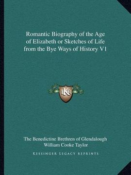 portada romantic biography of the age of elizabeth or sketches of life from the bye ways of history v1 (en Inglés)