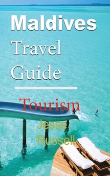 portada Maldives Travel Guide: Tourism (en Inglés)