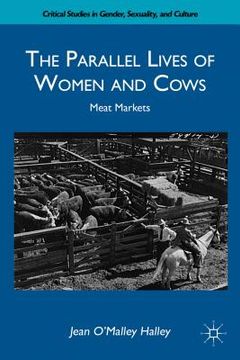portada the parallel lives of women and cows: meat markets (en Inglés)