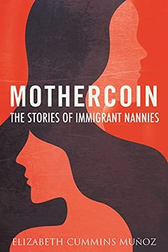 portada Mothercoin: The Stories of Immigrant Nannies (en Inglés)