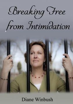portada Breaking Free from Intimidation: Overcoming Fear from others (en Inglés)