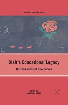 portada Blair's Educational Legacy: Thirteen Years of New Labour (en Inglés)
