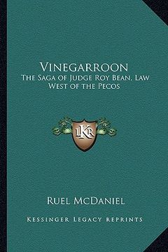 portada vinegarroon: the saga of judge roy bean, law west of the pecos (en Inglés)