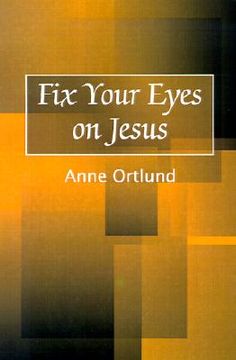 portada fix your eyes on jesus (en Inglés)