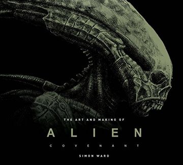 portada The art and Making of Alien: Covenant (en Inglés)