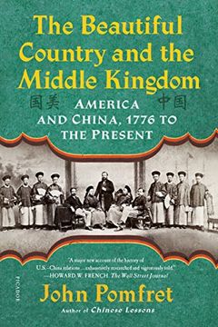 portada The Beautiful Country and the Middle Kingdom: America and China, 1776 to the Present (en Inglés)