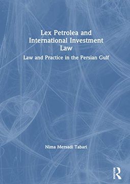 portada Lex Petrolea and International Investment law (Lloyd's Environment and Energy law Library) (en Inglés)