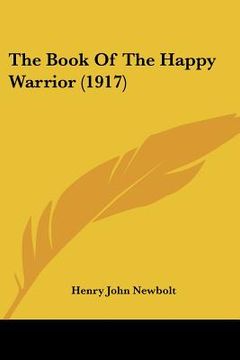 portada the book of the happy warrior (1917) (en Inglés)