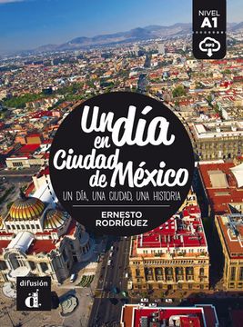 portada Un dia En.    Un dia en Ciudad de Mexico (A1) - Libro + mp3 Descargable