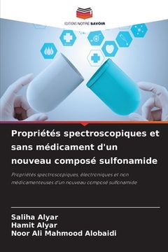 portada Propriétés spectroscopiques et sans médicament d'un nouveau composé sulfonamide (en Francés)