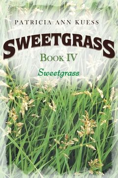 portada Sweetgrass: Book IV: Sweetgrass