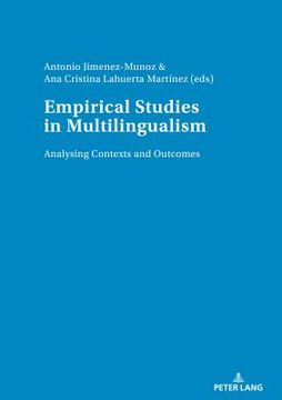 portada Empirical studies in multilingualism: Analysing Contexts and Outcomes