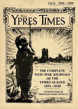 portada The Ypres Times Volume Three (1933-1939): The Complete Post-War Journals of the Ypres League (en Inglés)