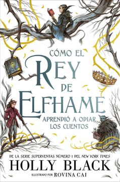 portada Cómo el rey de Elfhame aprendió a odiar los cuentos