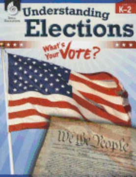 portada Understanding Elections Levels k-2 (Classroom Resource) (en Inglés)