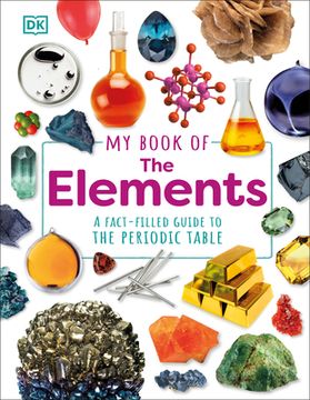 portada My Book of the Elements: A Fact-Filled Guide to the Periodic Table (en Inglés)