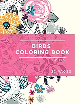 portada Birds Coloring Book: Birds Coloring Book for Kids: Cute Birds Coloring Book for Kids 30 Big, Simple and fun Designs: Ages 3-8, 8. 5 x 11 Inches (en Inglés)
