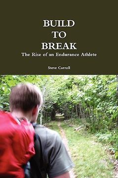 portada build to break: the rise of an endurance athlete (in English)