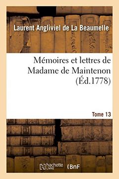 portada Memoires Et Lettres de Madame de Maintenon. T. 13 (Histoire) (French Edition)