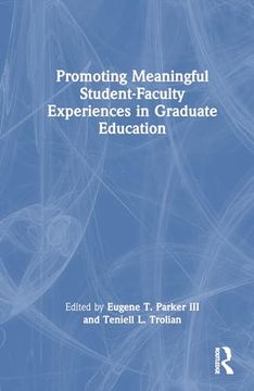 portada Promoting Meaningful Student-Faculty Experiences in Graduate Education (en Inglés)
