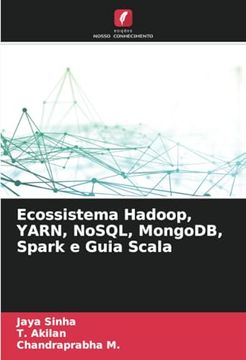 portada Ecossistema Hadoop, Yarn, Nosql, Mongodb, Spark e Guia Scala (en Portugués)