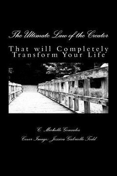 portada The Ultimate Law of the Creator: That will Completely Transform Your Life (en Inglés)