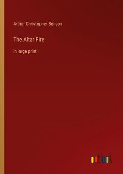 portada The Altar Fire: In Large Print (en Inglés)
