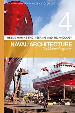 portada Reeds vol 4: Naval Architecture for Marine Engineers (Reeds Marine Engineering and Technology Series) (en Inglés)