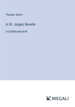 portada In St. Jürgen; Novelle: in Großdruckschrift (en Alemán)