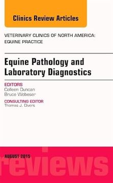 portada Equine Pathology and Laboratory Diagnostics, an Issue of Veterinary Clinics of North America: Equine Practice 31-2, 1e (The Clinics: Veterinary Medicine) (en Inglés)