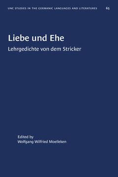 portada Liebe Und Ehe: Lehrgedichte Von Dem Stricker (en Alemán)