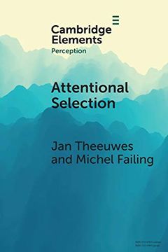 portada Attentional Selection: Top-Down, Bottom-Up and History-Based Biases (Elements in Perception)
