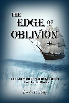portada The Edge of Oblivion: The Looming Threat of Socialism in the United States