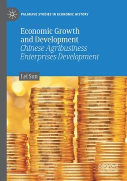 portada Economic Growth and Development: Chinese Agribusiness Enterprises Development (en Inglés)