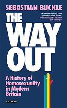 portada The Way Out: A History of Homosexuality in Modern Britain (en Inglés)