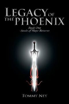 portada Legacy of the Phoenix Book One - Seeds of Hope Returns (en Inglés)
