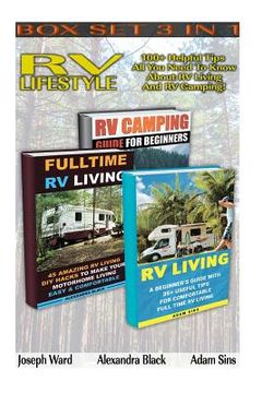 portada RV Lifestyle BOX SET 3 IN 1: 100+ Helpful Tips - All You Need To Know About RV Living And RV Camping!: (rv living for beginners, rv living secrets, (en Inglés)