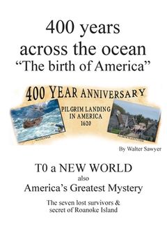 portada 400 years across the Ocean: The Birth of America (en Inglés)