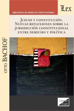 portada Jueces y Constitución. Nuevas reflexiones sobre la jurisdicción constitucional entre Derecho y política (in Spanish)