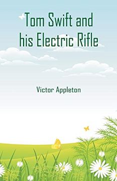 portada Tom Swift and his Electric Rifle (en Inglés)