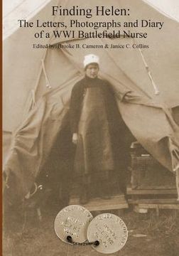 portada Finding Helen: The Letters, Photographs and Diary of a WWI Battlefield Nurse (en Inglés)