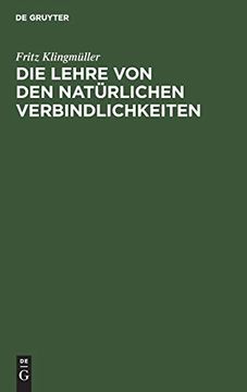 portada Die Lehre von den Natürlichen Verbindlichkeiten: Eine Historisch-Dogmatische Untersuchung (in German)