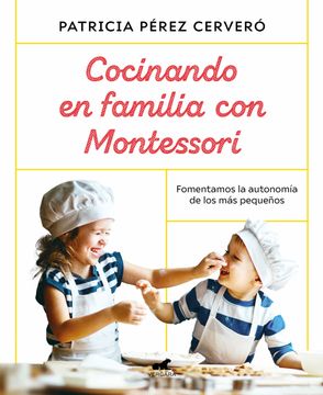 portada Cocinando En Familia Con Montessori / Cooking as a Family with Montessori
