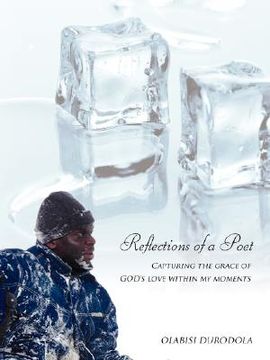 portada reflections of a poet: capturing the grace of god's love within my moments (in English)