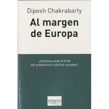 portada Al Margen de Europa: Pensamiento Poscolonial y Diferencia Histórica