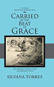 portada Carried by the Beat of Grace: Ten Percent Heart Gave 100 Percent Love 