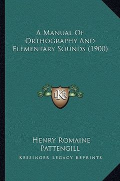 portada a manual of orthography and elementary sounds (1900) (en Inglés)