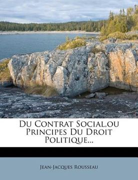 portada Du Contrat Social, Ou Principes Du Droit Politique... (en Francés)