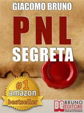 portada Pnl Segreta. Raggiungi L'eccellenza con i Segreti dei più Grandi Geni Della Programmazione Neuro-Linguistica. E-Book (Crescita Personale) (en Italiano)