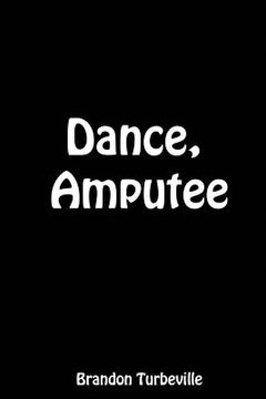 portada Dance, Amputee (en Inglés)